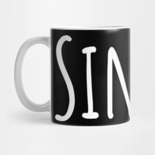 Single Funny Emotional Lonely Lovely New Generation Inspiration Open Minded Man's & Woman's Mug